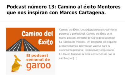 Podcast 13. Camino del éxito, Mentores que nos inspiran con Marcos Cartagena.